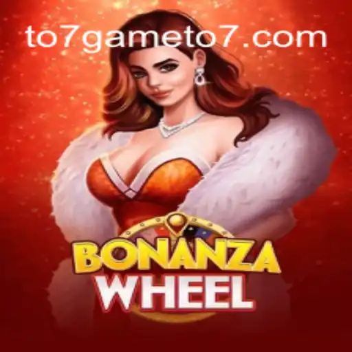 Exploring the Thrills of BonanzaWheel at TO7GAME Oficial 💯️