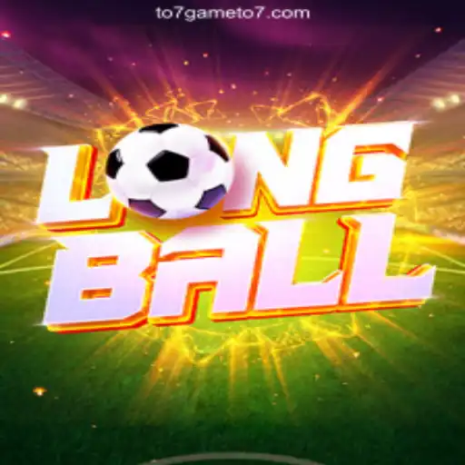 Discover LongBall - The Ultimate Online Casino Experience at TO7GAME Oficial 💯️